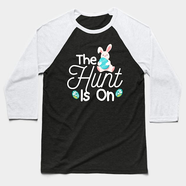 The Hunt Is On, Happy Easter gift, Easter Bunny Gift, Easter Gift For Woman, Easter Gift For Kids, Carrot gift, Easter Family Gift, Easter Day, Easter Matching Baseball T-Shirt by POP-Tee